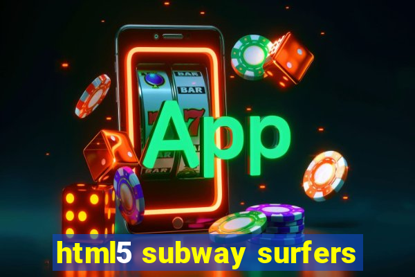 html5 subway surfers